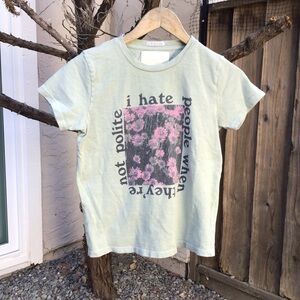 Mother superior t shirt women’s small I hate people when they’re not polite